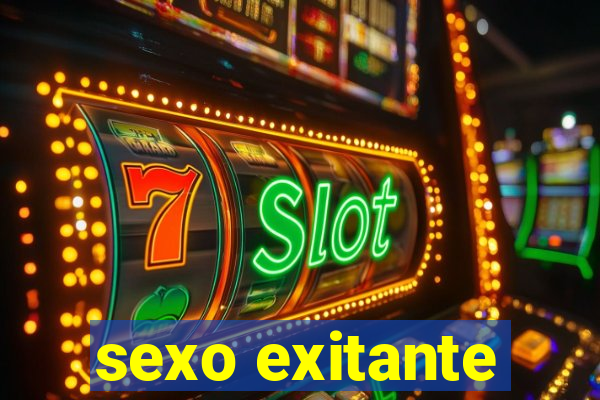 sexo exitante